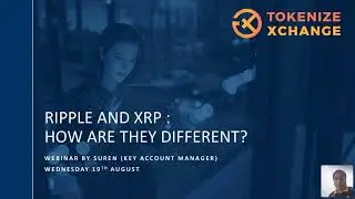 Webinar - Ripple and XRP - How Are They Different?