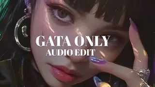 gata only (dscvr remix) - floyymenor - [edit audio] 