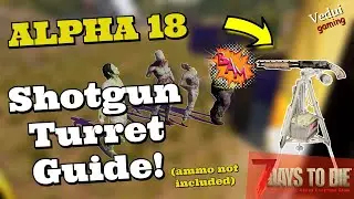 7 Days to Die | Shotgun Turret Guide! @Vedui42 ✔️