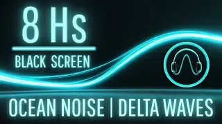 Delta Waves with Ocean Sounds | Nervous System Reset | Black Screen | 8 Hours