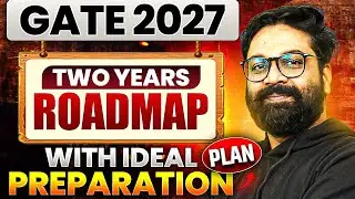 GATE 2027 | GATE 2027 Preparation Strategy | GATE 2027 Roadmap | GATE 2027 Exam