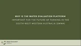 Why is the Water Evaluation Platform important for the future of farming in south-west WA