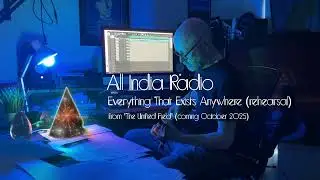 All India Radio - Everything That Exists Anywhere (Practise)