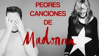 TOP 14 CANCIONES más FEAS de MADONNA 😖😜