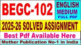 BEGC 102 solved assignment 2025-26 || begc 102 solved assignment 2026 in English || ignou begc102