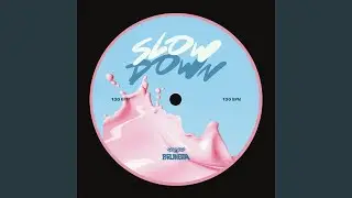 MEGA SLOW DOWN