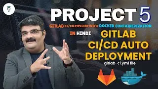 Ep 77 | Project 5 - Step 6 Implement the Final GitLab CI/CD Pipeline for Auto Deployment | In Hindi