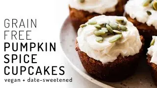 Pumpkin Spice Cupcakes {vegan, paleo, date-sweetened}