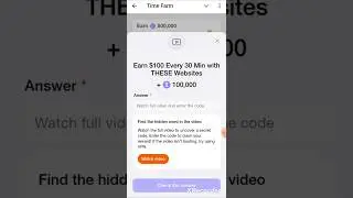 Time farm Earn $100 every 30 min with these website video code #timefarm #time farmvideocode #code