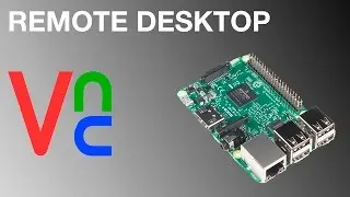 Raspberry Pi Remote Desktop using VNC