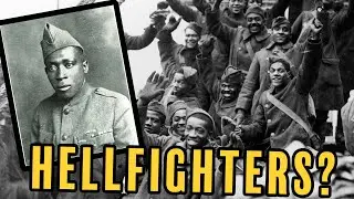 The Harlem HellFighters - Fiercest Unit in WW1