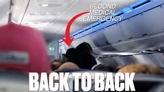 TWO MEDICAL EMERGENCIES ON TWO SEPARATE FLIGHTS ON THE SAME DAY BACK TO BACK | FLYING WITH KIDS