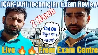 ICAR-IARI Technician 2 March Exam Review | Live 🔥 From Exam Centre | Cut Off | Paper Level