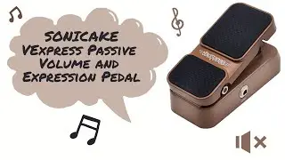 SONICAKE VExpress Passive Volume/Exp Pedal Demo