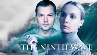 THE POWER OF TRUE LOVE: HEARTBREAKING STRUGGLE OF ZHENYA AND ALIK'S LOVE. THE NINTH WAVE. MELODRAMA