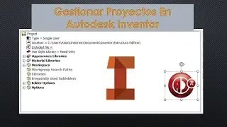 Gestionar y Organizar Proyectos, Carpetas y Sub-carpetas en Autodesk Inventor - Part 1.