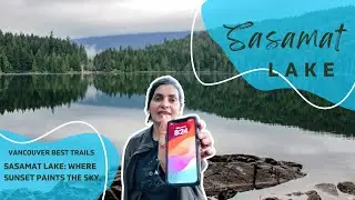 Exploring Sasamat Lake: Hidden Gem of Port Moody | Mansi New in Town
