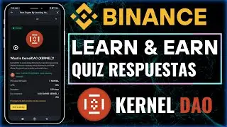 Binance Learn & Earn Cuestionario De (KERNEL) DAO Gana 1$ USDT Gratis por Responder Preguntas