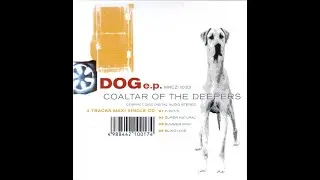 Coaltar of the deepers- Dog (EP)