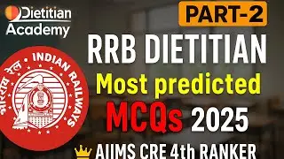 RRB Dietitian | Most Predicted MCQs | Part-2 |2025