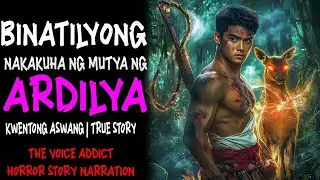 BINATILYONG NAKAKUHA NG MUTYA NG ARDILYA Aswang True Story