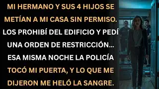 Mi hermano y sus hijos entraban a mi casa; la policía llegó y lo que dijeron me heló la sangre.