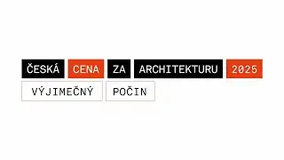 Výjimečný počin České ceny za architekturu 2025