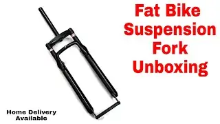 Fat Bike Suspension Fork Unboxing Video. Best Cycle Suspension.