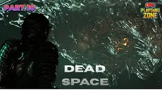 Dead Space Remake GAMEPLAY WALKTHROUGH PART 10