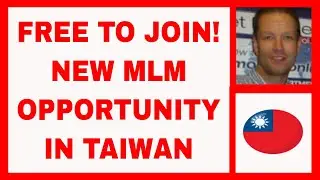 Join New Multi Level Marketing Opportunity In Taiwan - Free To Join