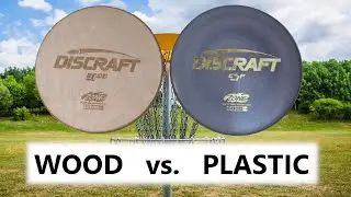 Will a Wooden Disc Fly as Good as Plastic? Disc Golf Test - Wood vs. Plastic