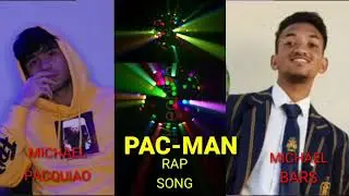 TRENDING PAC-MAN RAP SONG,,,,COVER LYRICS BY MICHAEL BARS & MICHAEL PACQUIAO