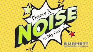Noise in My Car-How to Diagnose Strange Sounds (Episode 9)