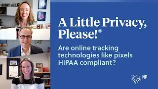 Online tracking technologies and HIPAA compliance | A Little Privacy, Please! | Nixon Peabody