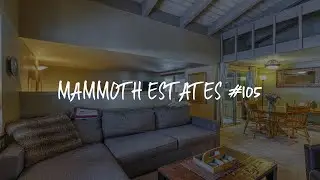 Mammoth Estates #105 Review - Mammoth Lakes , United States of America