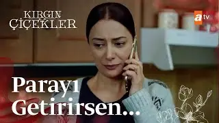 Nazan, Kemal'e para karşılığında Mete'yi verecek mi? - Kırgın Çiçekler 78.Bölüm