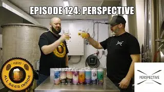 Ep 124: Beer is about giving a platform to artists - Brian Wilcox of Perspective Microbrasserie