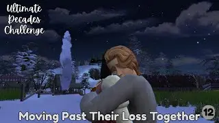 Ultimate Decades Challenge Pt 12: Moving Past Their Loss Together