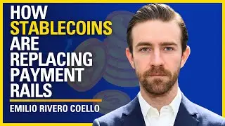 How Stablecoins Are Replacing Payment Rails - Emilio Rivero Coello | ATC #591