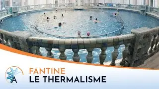 💧#03 - Le Thermalisme - Fantine