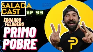PRIMO POBRE NO SALADACAST AO VIVO! EP 93 #podcasts #podcastbrasil #primopobre