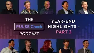 PULSE Check Rewind: Highlights from Industry Experts in 2025 (Part 2)