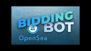 OpenSea Bidding Bot | NFT Trading Bot | Fast Sell & Fast Buy | Software | December 2021