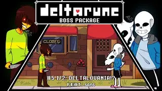 {{OLD}} DELTARUNE: THE BOSS PACKAGE: 5 1/2 - Deltalovania [Feat. @Oddbrother ]