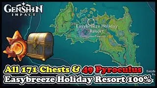 Easybreeze Holiday Resort 100% Exploration All 171 Chests & 49 Pyroculus in Genshin Impact 5.8