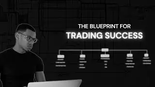 The BLUEPRINT For Trading Success (Building A Development Plan)