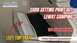 Tutorial Cara Print Out keluar dari samping (Left Top Tray) Fuji Xerox