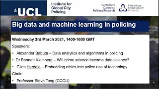 How does big data and machine learning work in policing? - London Policing Seminar Series