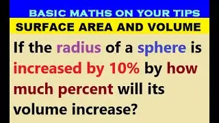 If the radius of a sphere is increased by 10% by how much percent will its volume increase?