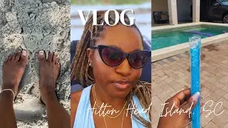Vlog || My Annual Hilton Head Island Vacation | Family, Food & Relaxation